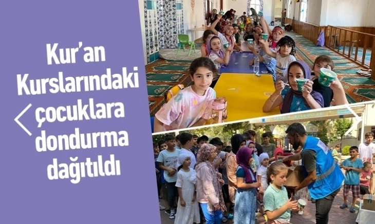 Kur’an Kurslarındaki çocuklara dondurma dağıtıldı